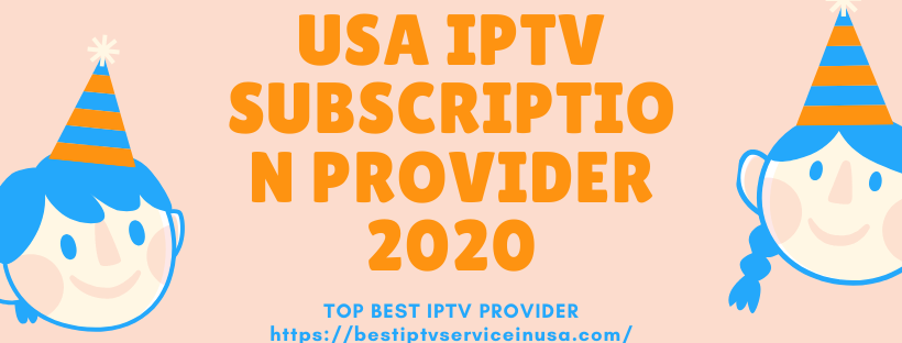 USA IPTV Subscription Provider 2020